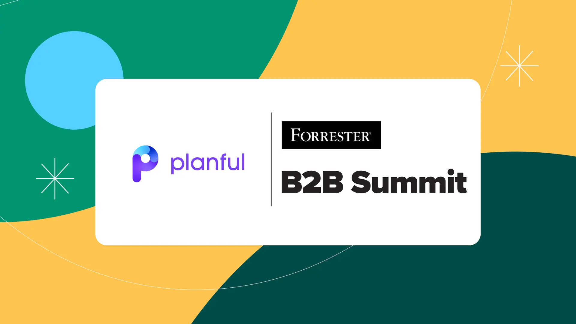 Where To See Planful for Marketing at the Forrester B2B Summit Planful